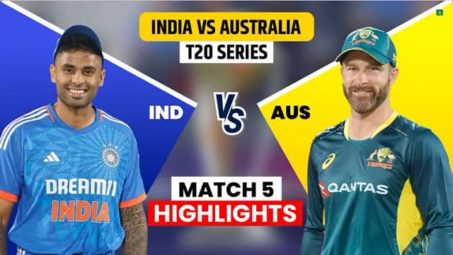 IND vs AUS 5th T20 Highlights