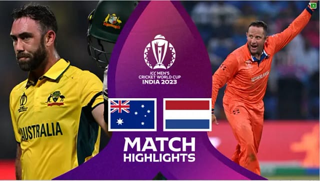 Aus vs Ned ICC World Cup 2023 Highlights